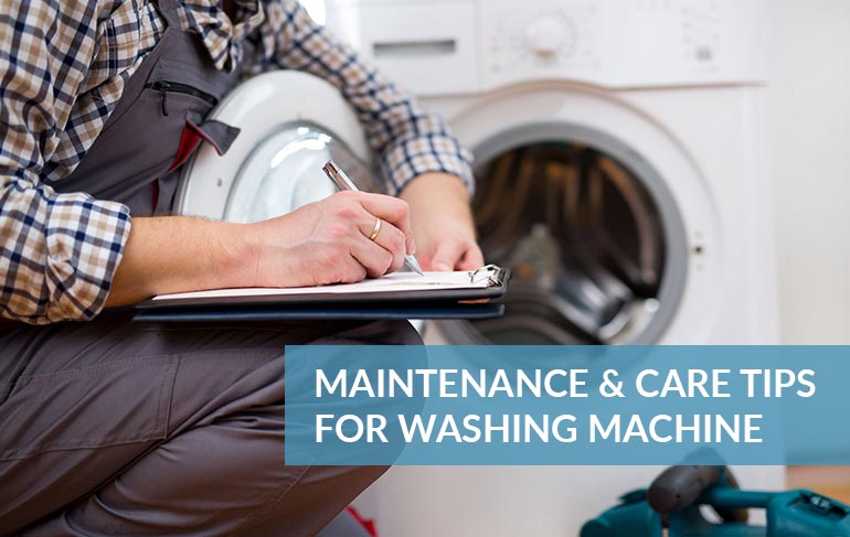 Maintenance & care tips for washing machine