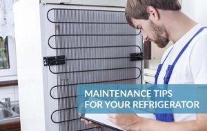 Maintenance tips for your refrigerator